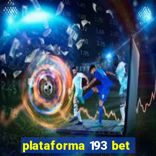 plataforma 193 bet